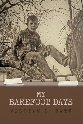 My Barefoot Days by Tate, William D.