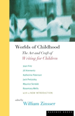 Worlds of Childhood: The Art and Craft of Writing for Children by Fritz, Jean