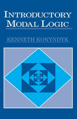 Introductory Modal Logic by Konyndyk, Kenneth J.