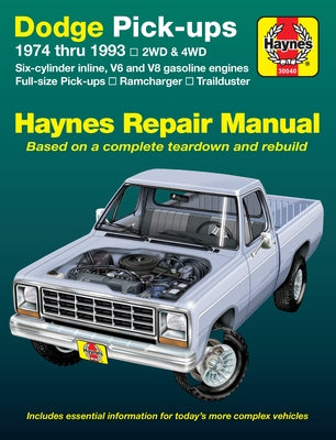 Dodge Ramcharger & Trailduster Full-Size Pick-Ups 1974 Thru 1993 Haynes Repair Manual: 1974 Thru 1993 by Haynes, John