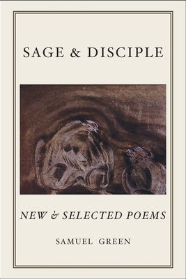 Sage & Disciple by Green, Samuel