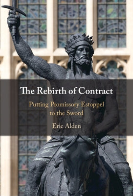 The Rebirth of Contract by Alden, Eric