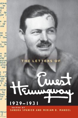 The Letters of Ernest Hemingway: Volume 4, 1929-1931 by Hemingway, Ernest