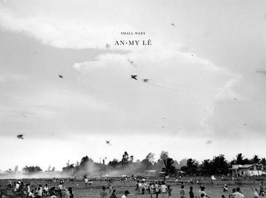 An-My L? Small Wars: Twentieth Anniversary Edition by L?, An-My