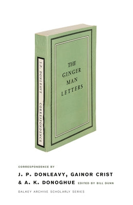 The Ginger Man Letters by Dunn, Bill