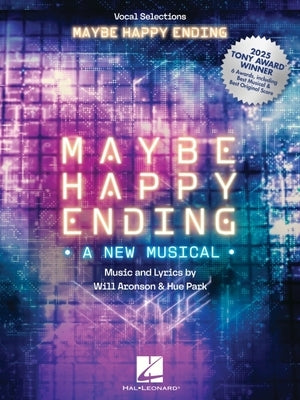 Maybe Happy Ending - Winner of 6 Tony Awards Including Best Musical: Vocal Selections by Aronson, Will