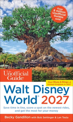 The Unofficial Guide to Walt Disney World 2027 by Gandillon, Becky