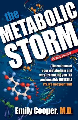 The Metabolic Storm, Second Edition by Cooper, M. D. Emily