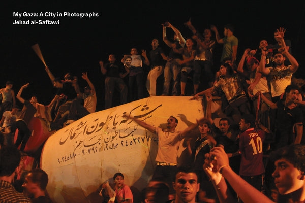 My Gaza: A City in Photographs by Saftawi, Jehad