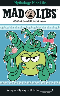Greek Mythology Mad Libs: World's Greatest Word Game by Sonneborn, Scott