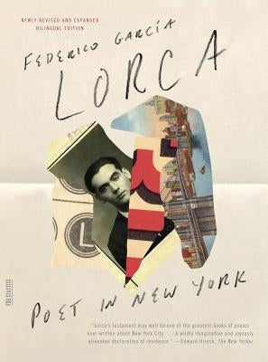 Poet in New York: Bilingual Edition by Garc&#237;a Lorca, Federico