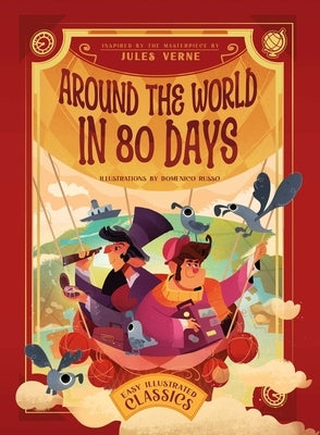 Easy Illustrated Classics. Around the World in 80 Days by Russo, Domenico