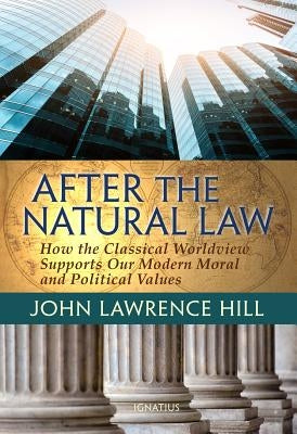 After the Natural Law by Hill, John Lawrence