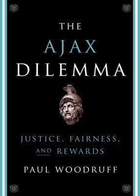 Ajax Dilemma: Justice, Fairness, and Rewards by Woodruff, Paul