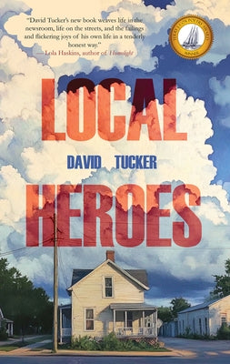 Local Heroes by Tucker, David