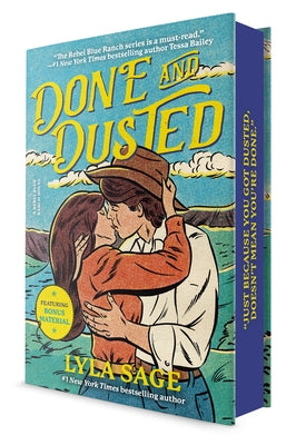 Done and Dusted (Deluxe Edition): A Rebel Blue Ranch Novel by Sage, Lyla