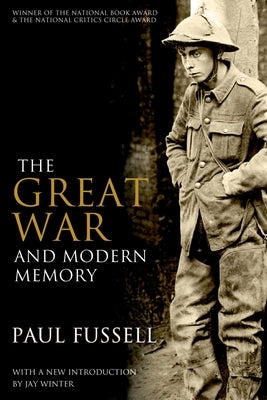 The Great War and Modern Memory by Fussell, Paul