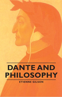 Dante and Philosophy by Gilson, Etienne