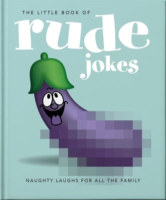 The Little Book of Rude Jokes by Oh