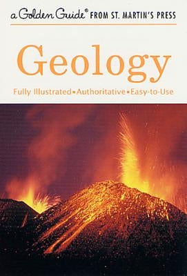 Geology: A Fully Illustrated, Authoritative and Easy-To-Use Guide by Rhodes, Frank H. T.