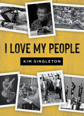 I Love My People by Singleton, Kim