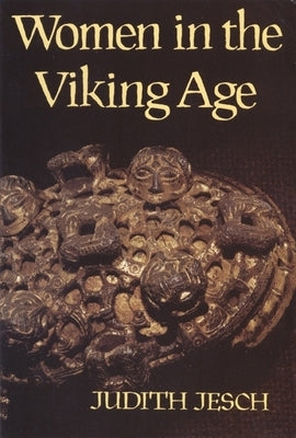 Women in the Viking Age by Jesch, Judith