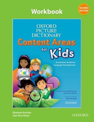 Oxford Picture Dictionary Content Area for Kids Workbook by Buckley