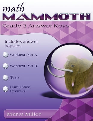 Math Mammoth Grade 3 Answer Keys by Miller, Maria