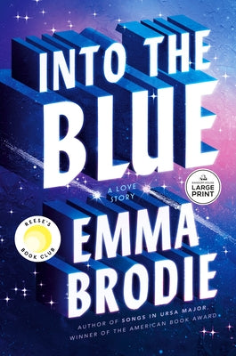 Into the Blue: Reese's Book Club: A Love Story by Brodie, Emma