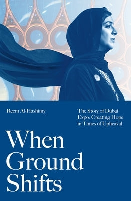 When Ground Shifts by Al-Hashimy, Reem
