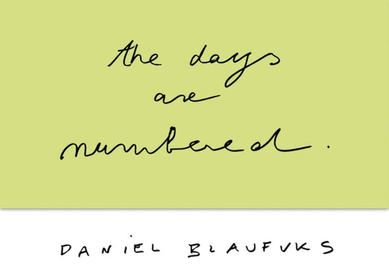 Daniel Blaufuks: The Days Are Numbered by Blaufuks, Daniel