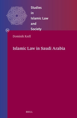 Islamic Law in Saudi Arabia by Krell, Dominik