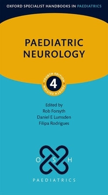 Paediatric Neurology 4th Edition by Forsyth, Rob