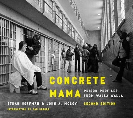 Concrete Mama: Prison Profiles from Walla Walla by Hoffman, Ethan