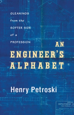 An Engineer's Alphabet by Petroski, Henry