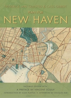 Plan for New Haven by Olmsted, Frederick Law