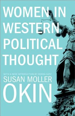 Women in Western Political Thought by Okin, Susan Moller