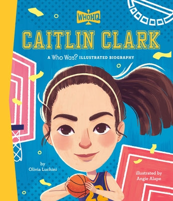 Caitlin Clark: A Who Was? Illustrated Biography by Luchini, Olivia