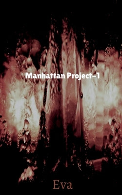 Manhattan Project-1 by Eva