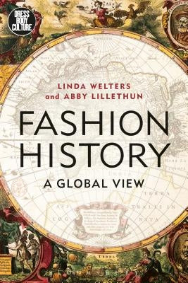 Fashion History: A Global View by Welters, Linda