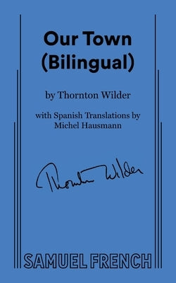 Our Town (Bilingual) by Wilder, Thornton