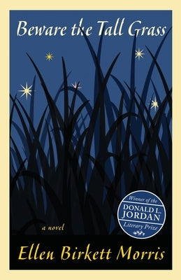 Beware the Tall Grass by Morris, Ellen Birkett