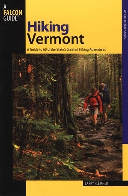 Hiking Vermont by Pletcher, Larry