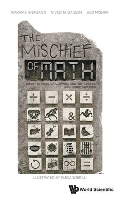 The Mischief of Math by Inavamsi Enaganti, Nivedita Ganesh Bud