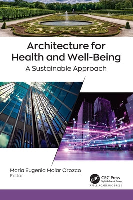 Architecture for Health and Well-Being: A Sustainable Approach by Molar Orozco, Mar&#195;&#173;a Eugenia