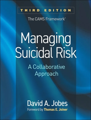 Managing Suicidal Risk: A Collaborative Approach by Jobes, David A.