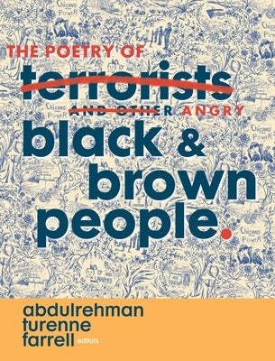 The Poetry of Angry Black & Brown People by Abdulrehman, Rehman Y.