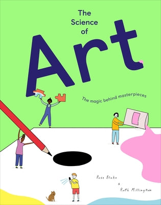 The Science of Art by Millington, Ruth