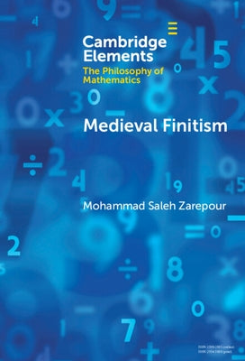 Medieval Finitism by Zarepour, Mohammad Saleh