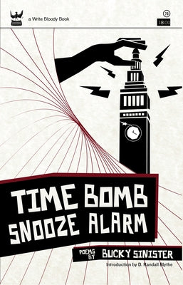 Time Bomb Snooze Alarm: A Collection of Poetry by Sinister, Bucky